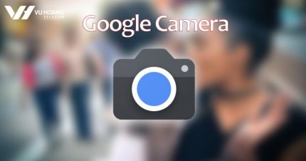 Google Cam la gi