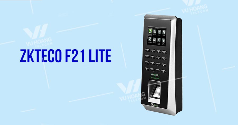 Thiết bị chấm công và kiểm soát ra vào ZKTECO F21 Lite