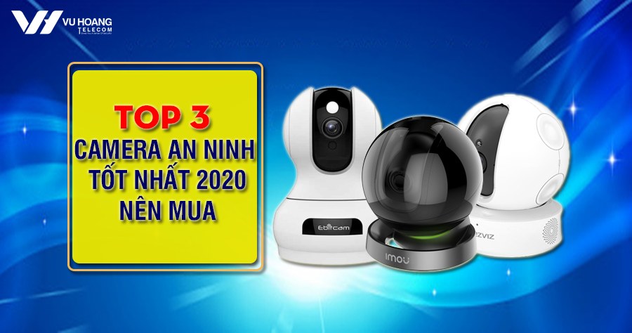 camera an ninh tot nhat 2020