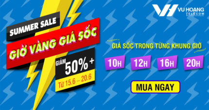 Khuyến mãi Giờ vàng giá sốc giảm hơn 50% từ 15/6/2020