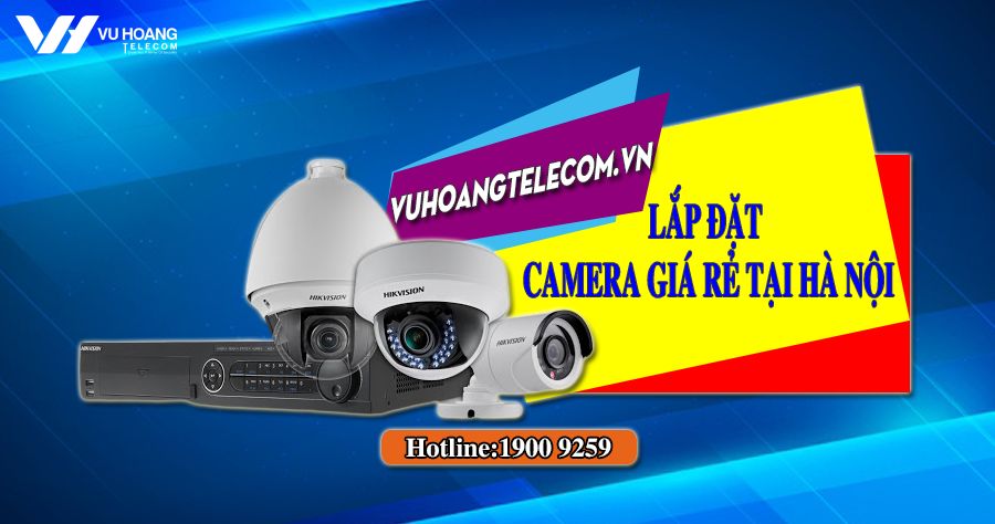 lap dat camera gia re tai Ha Noi uy tin