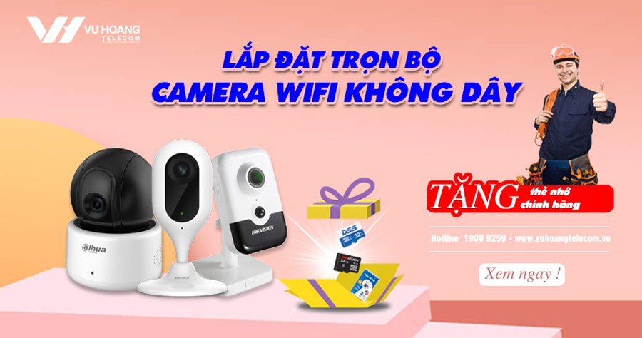 lap dat tron bo camera wifi khong day 2020