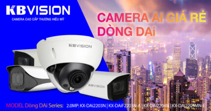 Camera AI giá rẻ dòng DAi KBVISION có gì hấp dẫn?