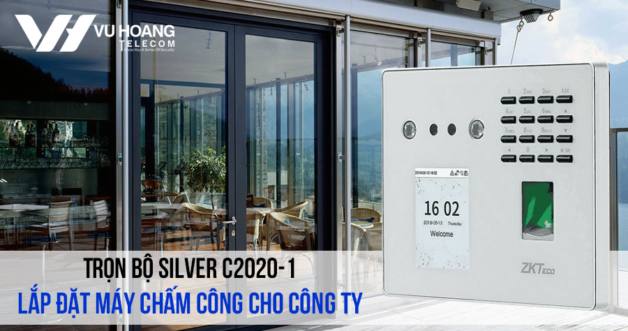 Lắp đặt máy chấm công cho công ty giá rẻ gói SILVER C2020-1