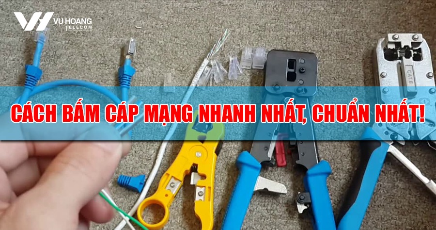 cach bam cap mang nhanh nhat chuan nhat chi voi 3 buoc