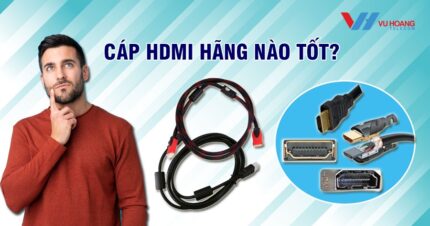 cap HDMI hang nao tot