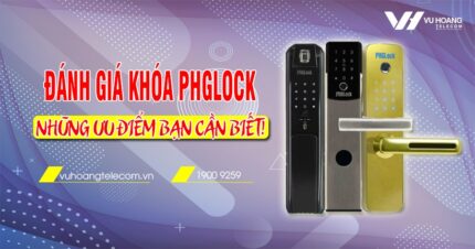 danh gia khoa PHGLock nhung uu diem ban can biet