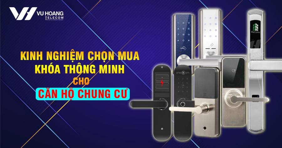 kinh nghiem chon mua khoa thong minh cho can ho chung cu