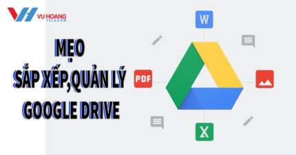 meo quan ly sap xep Google Drive cho dan chuyen nghiep