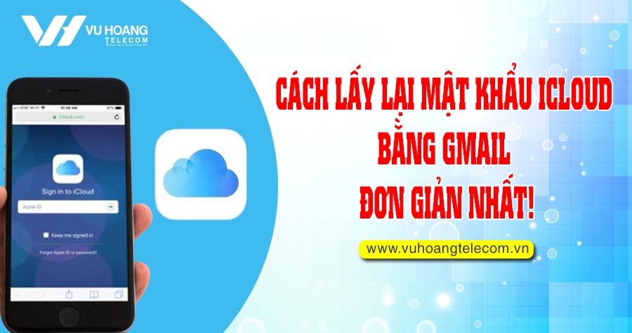 cach lay lai mat khau iCloud bang gmail don gian