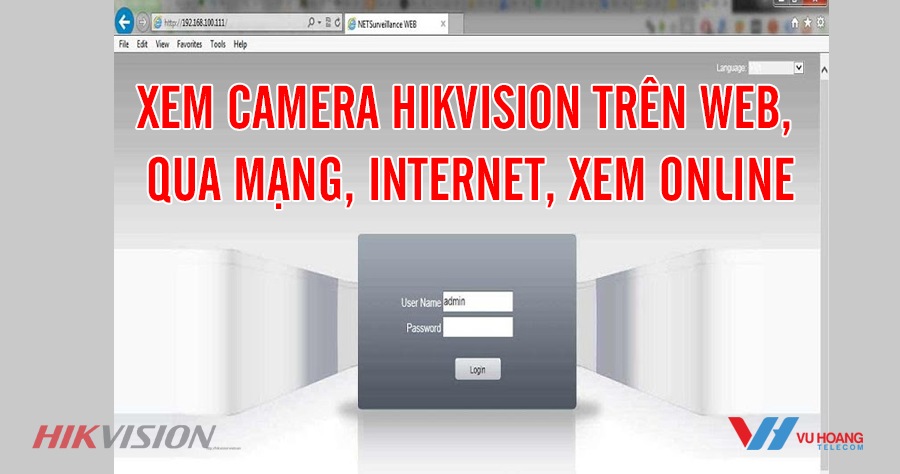 xem camera Hikvision tren web qua mang Internet online tai nha