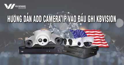 huong dan add camera IP vao dau ghi Kbvision