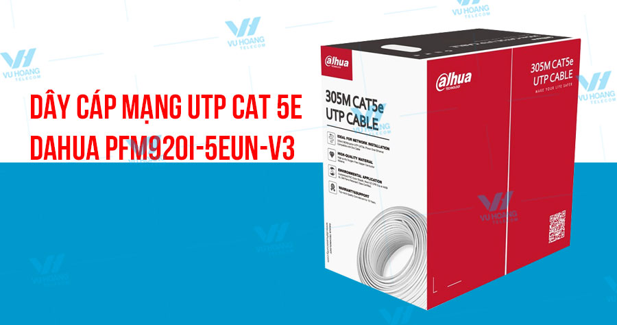 Bán dây cáp mạng UTP CAT 5E DAHUA PFM920I-5EUN-V3 giá rẻ