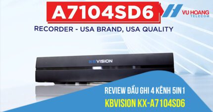 Review Đầu ghi 4 kênh 5in1 KBVISION KX-A7104SD6