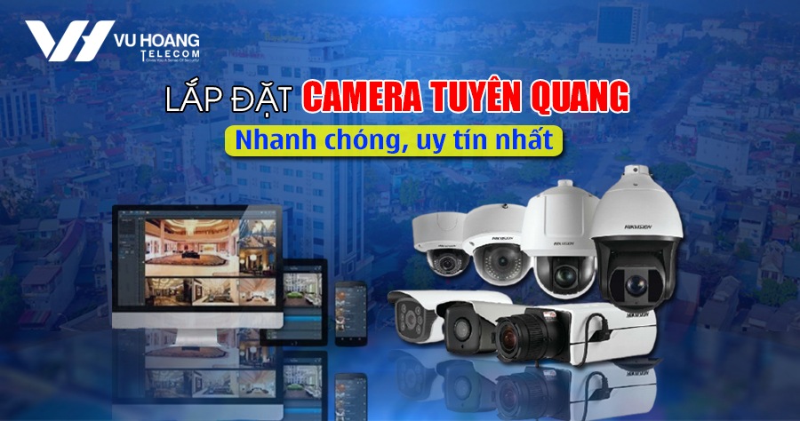 lap dat camera Tuyen Quang