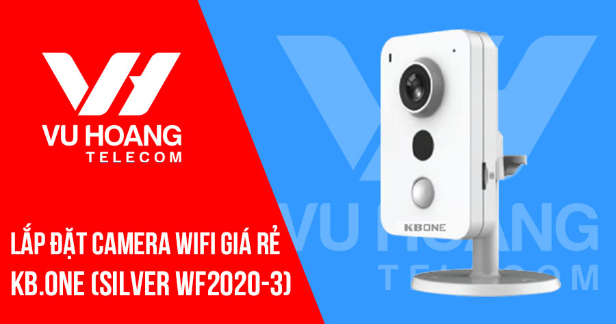 Lắp đặt trọn bộ camera KBONE 2MP gói SILVER WF2020-3