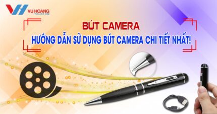 huong dan su dung but camera