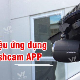 Giới thiệu ứng dụng HikDashcam APP