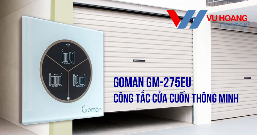 Công tắc cửa cuốn thông minh GOMAN GM-275EU
