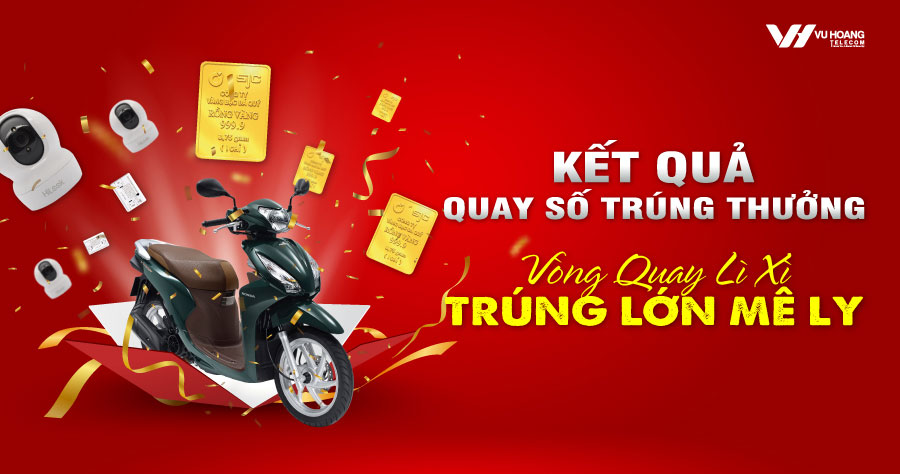 Kết quả Quay số trúng thưởng CTKM lì xì đầu năm