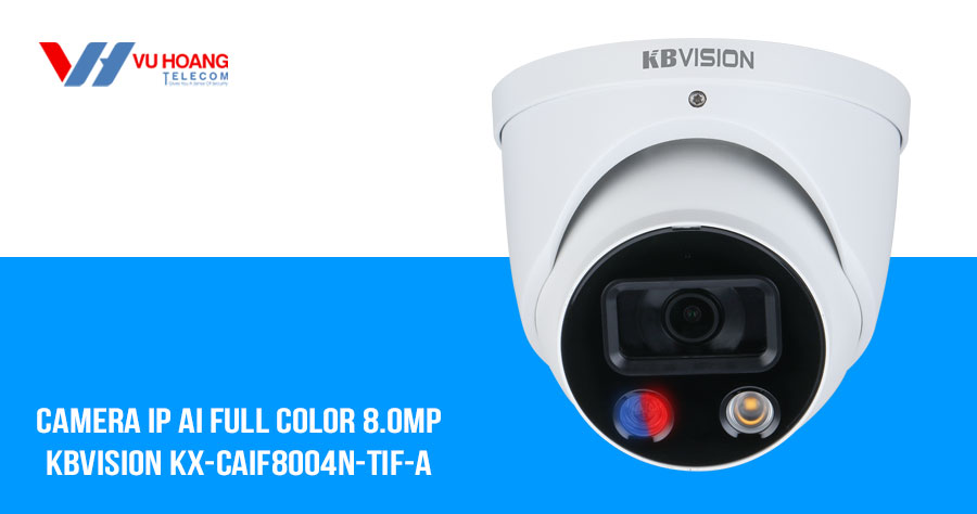 Bán camera IP AI Full Color 8MP KBVISION KX-CAiF8004N-TiF-A giá rẻ