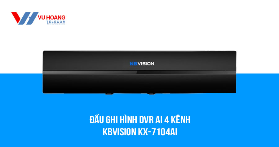 Bán đầu ghi hình DVR Ai 4 kênh KBVISION KX-7104Ai giá rẻ