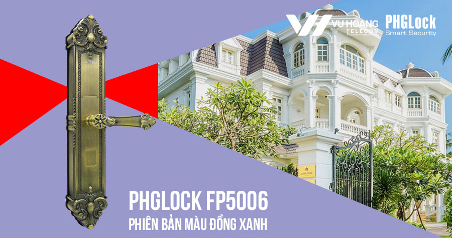 Khóa cửa cho biệt thự, căn hộ PHGLOCK FP5006 (Green Bronze) giá rẻ