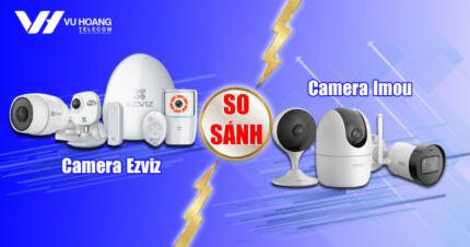 so sanh camera ezviz va imou