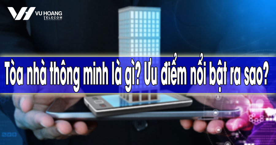 toa nha thong minh la gi