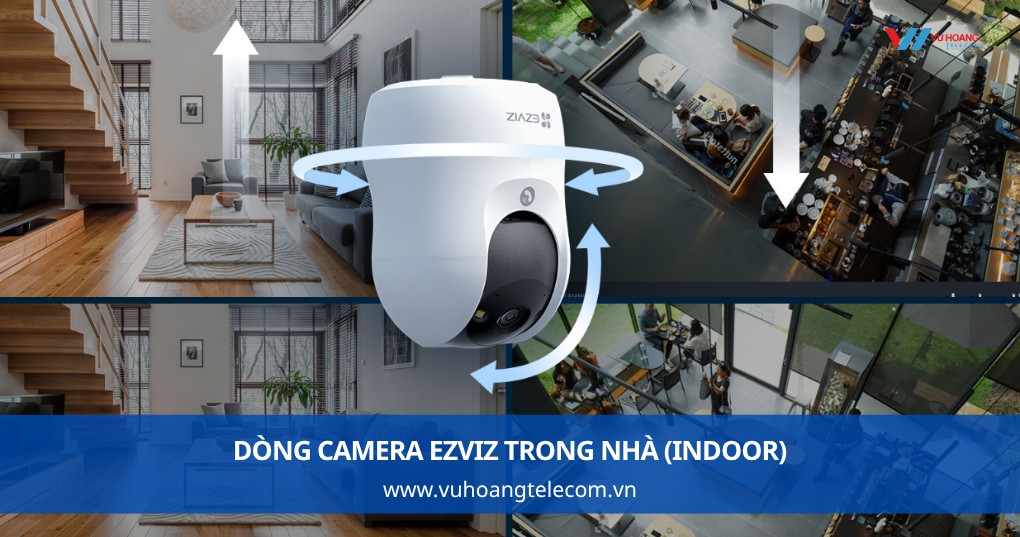 Dòng camera Ezviz trong nhà (Indoor)