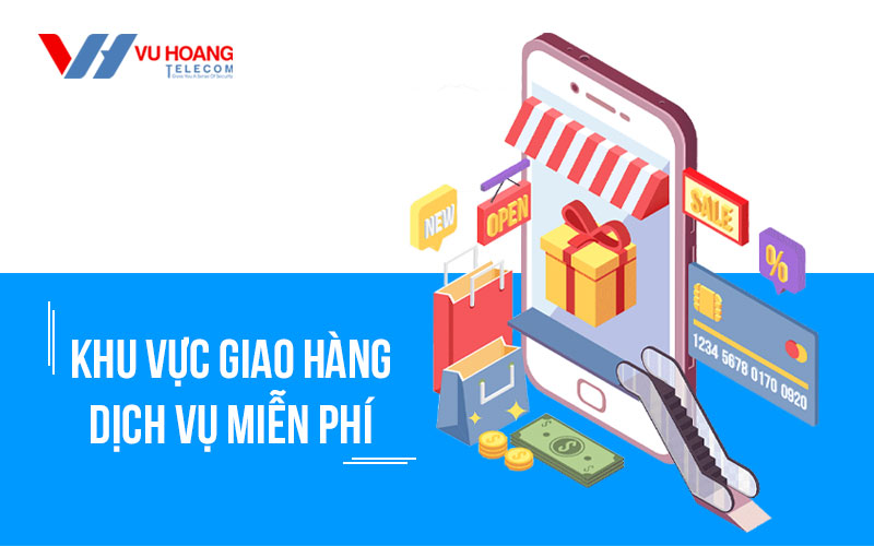 Danh sách khu vực giao hàng dịch vụ miễn phí tại Vuhoangtelecom