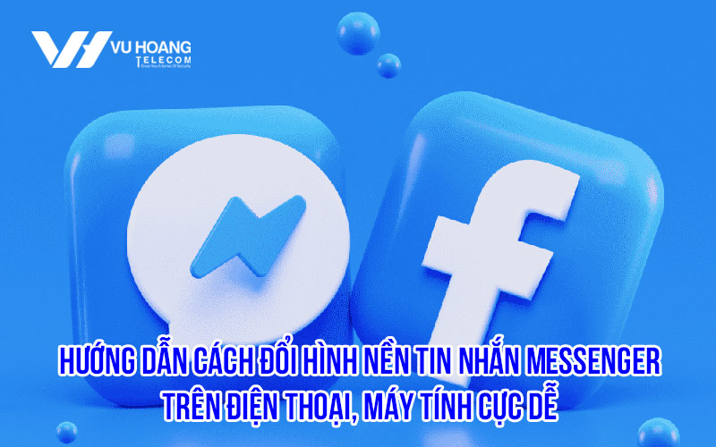 Hướng dẫn cách đổi hình nền Messenger trên điện thoại và máy tính   Fptshopcomvn