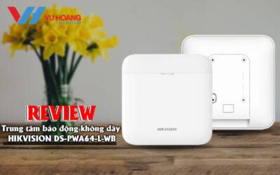 review trung tam bao dong HIKVISION DS-PWA64-L-WB