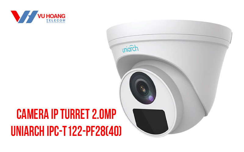 Bán camera IP Turret 2.0Mp UNIARCH IPC-T122-PF28(40) giá rẻ