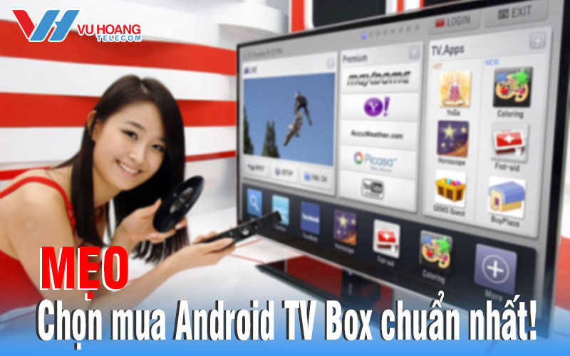 meo chon mua android tv box chuan nhat
