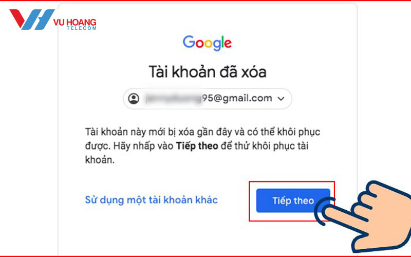 Cách Khôi Phục Tài Khoản Google, Gmail Đã Xóa Vĩnh Viễn