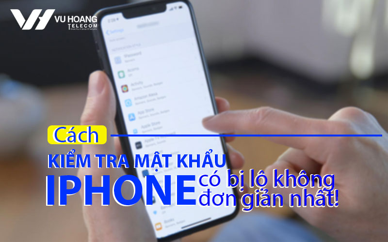 cach kiem tra mat khau iphone co bi  lo khong