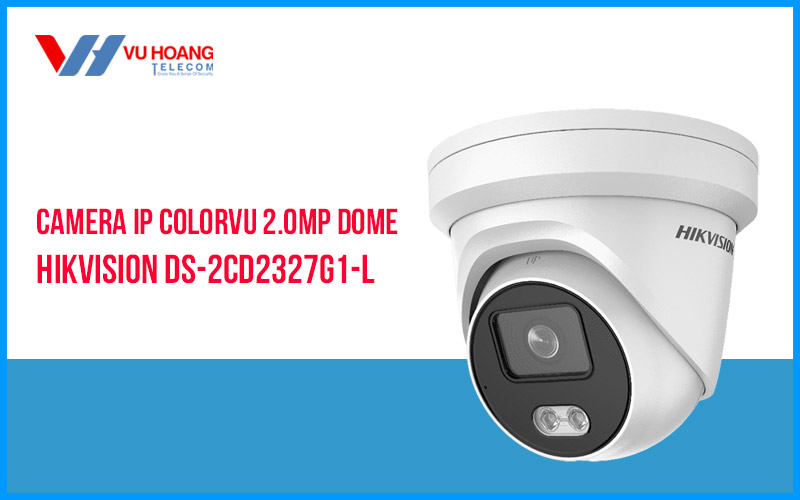 Bán camera IP Colorvu 2MP bán cầu HIKVISION DS-2CD2327G1-L giá rẻ