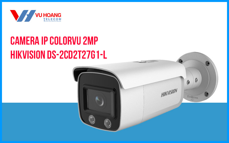 Bán camera IP Colorvu 2MP HIKVISION DS-2CD2T27G1-L giá rẻ