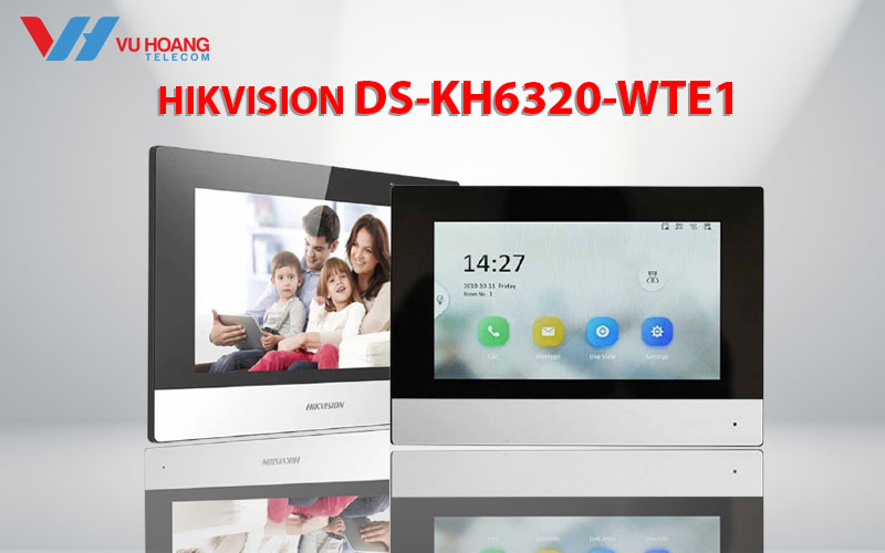 danh gia man hinh chuong cua HIKVISION DS-KH6320-WTE1