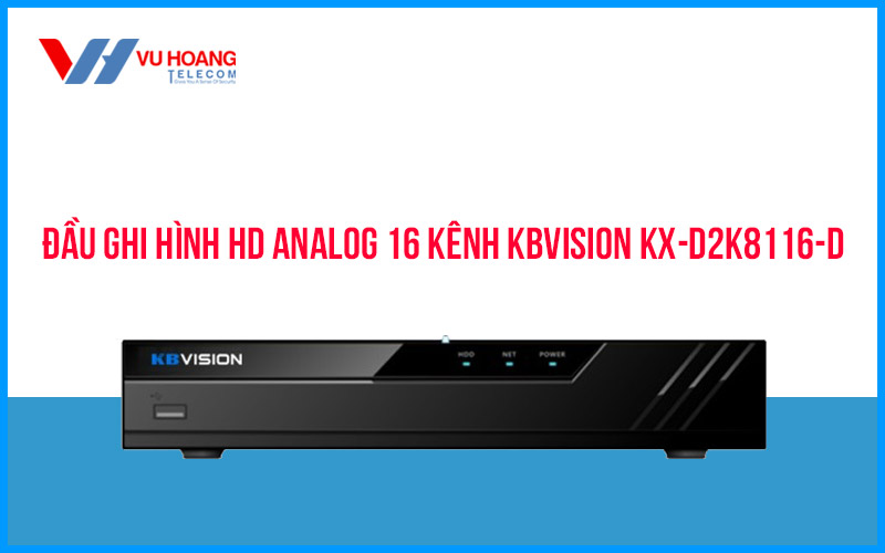 Bán đầu ghi hình HD Analog 16 kênh KBVISION KX-D2K8116-D giá rẻ