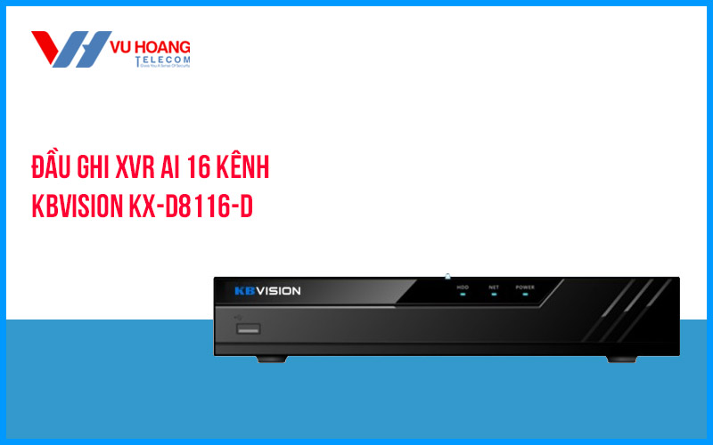 Bán đầu ghi hình XVR AI 16 kênh KBVISION KX-D8116-D giá rẻ