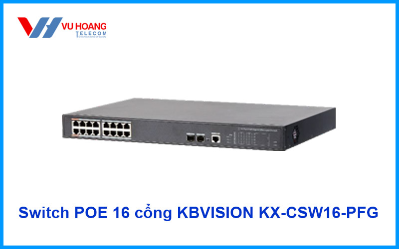 Bán Switch POE 16 cổng KBVISION KX-CSW16-PFG giá rẻ