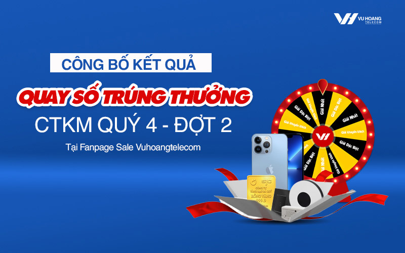 Kết quả Quay số trúng thưởng CTKM Quý 4.2021 (Đợt 2)