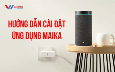 Hướn dẫn cài đặt ứng dụng MAIKA cho loa thông minh OLLI