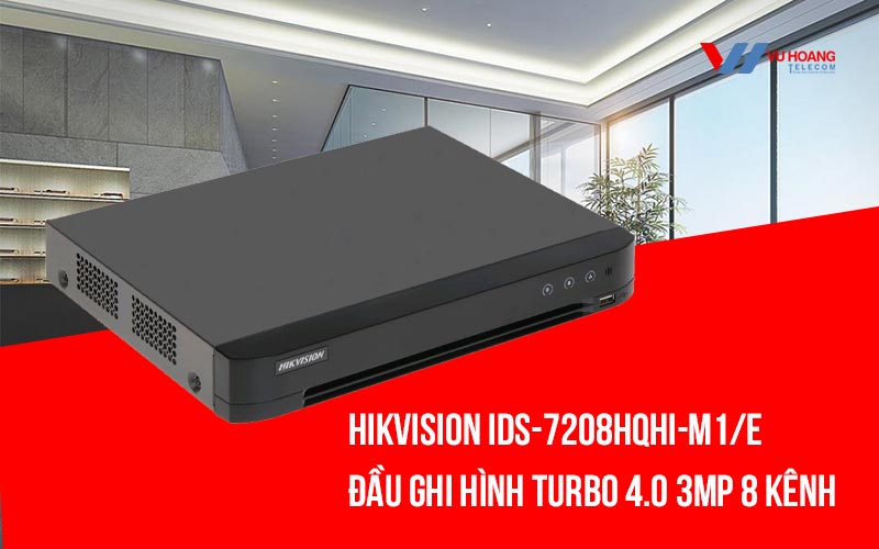 Đầu ghi hình Turbo 4.0 3MP 8 kênh Hikvision iDS-7208HQHI-M1/E