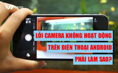 sua loi camera tren dien thoai android