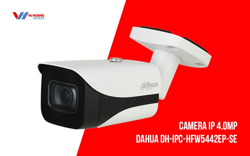 Bán camera IP 4MP DAHUA DH-IPC-HFW5442EP-SE giá rẻ