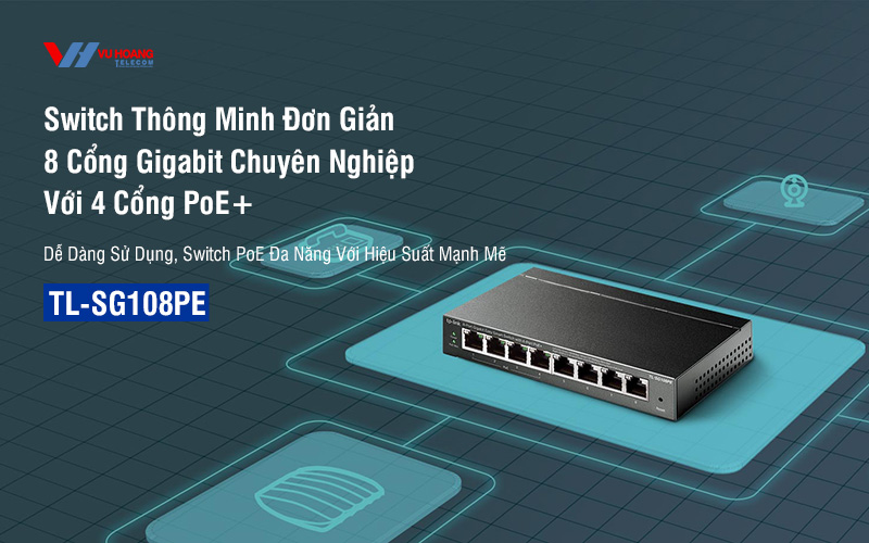 Easy Smart Switch 8 cổng Gigabit với 4 cổng PoE+ TP-LINK TL-SG108PE