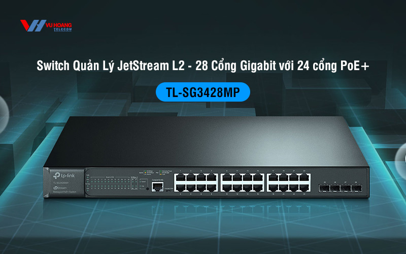 Switch Quản Lý JetStream 28 cổng Gigabit TP-LINK TL-SG3428MP